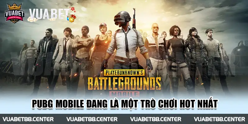 PUBG Mobile đang là một trong những trò chơi Esport hot nhất